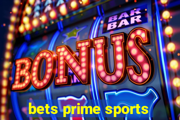 bets prime sports